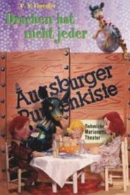 Augsburger Puppenkiste – Drachen hat nicht jeder