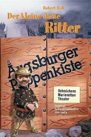 Augsburger Puppenkiste – Der kleine dicke Ritter