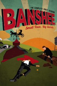 Banshee – Small Town. Big Secrets.: Season 1