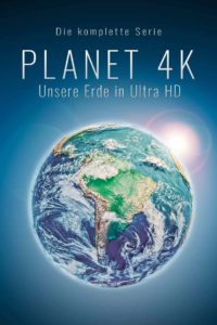 Planet 4K – Unsere Erde in Ultra HD: Season 1