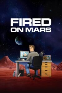 Fired on Mars: Season 1