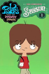 Foster’s Home for Imaginary Friends: Season 1