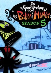 Die gruseligen Abenteuer von Billy und Mandy: Season 5