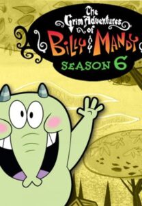 Die gruseligen Abenteuer von Billy und Mandy: Season 6