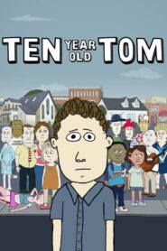 Ten Year Old Tom: Season 1