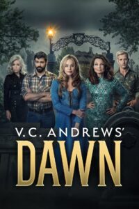 V.C. Andrews‘ Dawn: Season 1