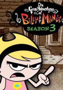 Die gruseligen Abenteuer von Billy und Mandy: Season 3