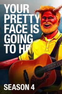 Your Pretty Face Is Going To Hell: Season 4