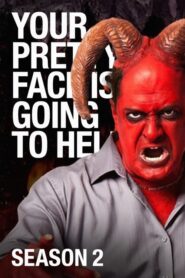 Your Pretty Face Is Going To Hell: Season 2